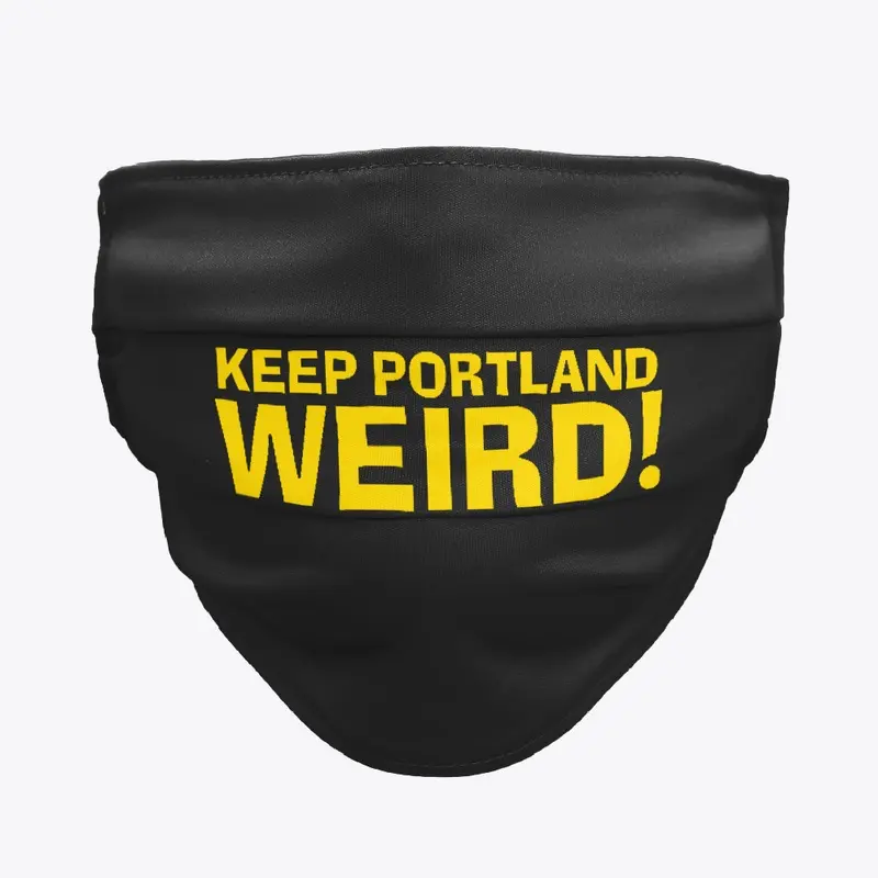 Keep Portland Weird Mask